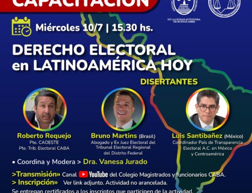 Miércoles 10 de Julio: Capatación sobre Derecho Electoral en Latinoamérica hoy