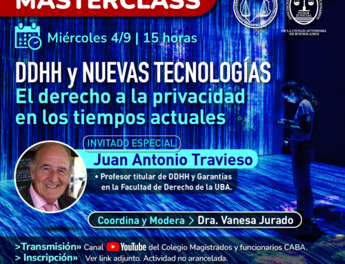 Masterclass Derechos Humanos y Nuevas Tecnologías: «Derecho a la privacidad en los tiempos actuales»